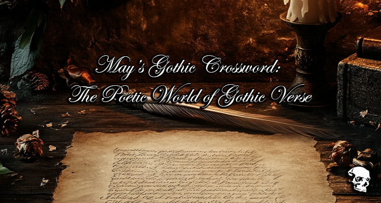May’s Gothic Crossword: The Poetic World of Gothic Verse