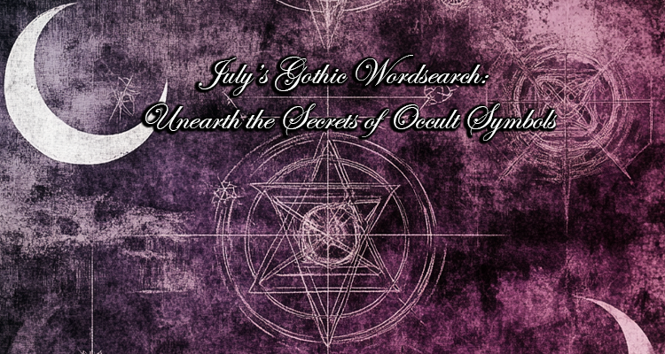 July’s Gothic Wordsearch: Unearth the Secrets of Occult Symbols
