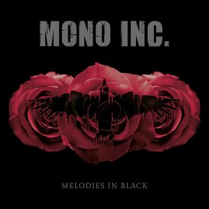 Mono Inc. – Melodies In Black