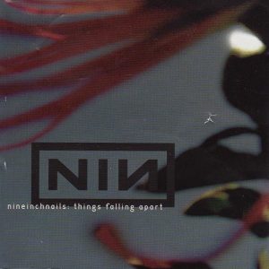 Nine Inch Nails – Things Falling Apart