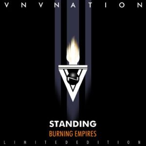 Discover VNV Nation's Burning Empires / Standing, a futurepop release featuring two fan favourite tracks and exclusive remixes.