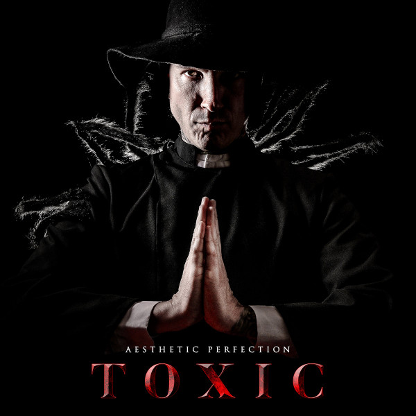 Aesthetic Perfection – Toxic