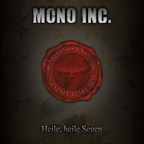 Mono Inc. – Heile, Heile Segen