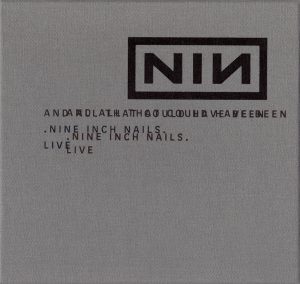 Nine Inch Nails – And All That Could Have Been (Live)