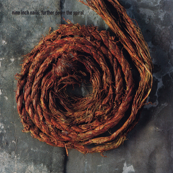 Nine Inch Nails – Further Down The Spiral