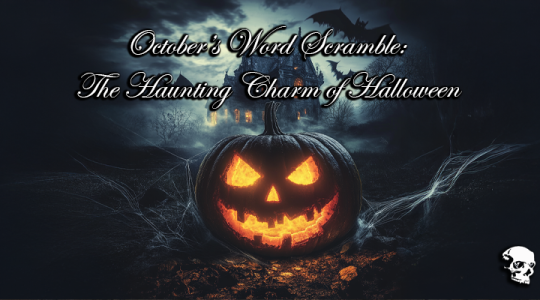 October’s Word Scramble: The Haunting Charm of Halloween