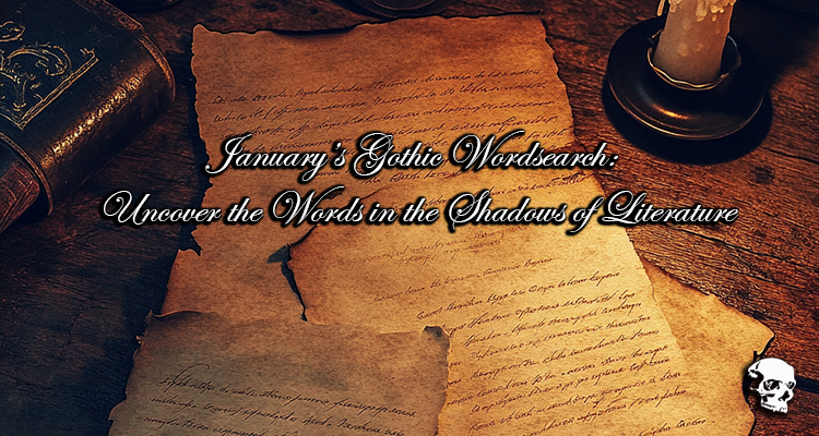 January’s Gothic Wordsearch: Uncover the Words in the Shadows of Literature