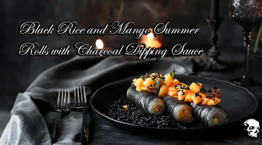 Black Rice and Mango Summer Rolls with Charcoal Dipping Sauce